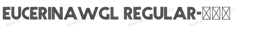 EucerinaWGL Regular字体转换 EucerinaWGL Regular字体转换